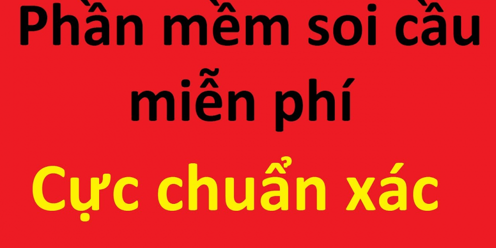 Tổng hợp các phần mềm soi cầu lô đề miễn phí